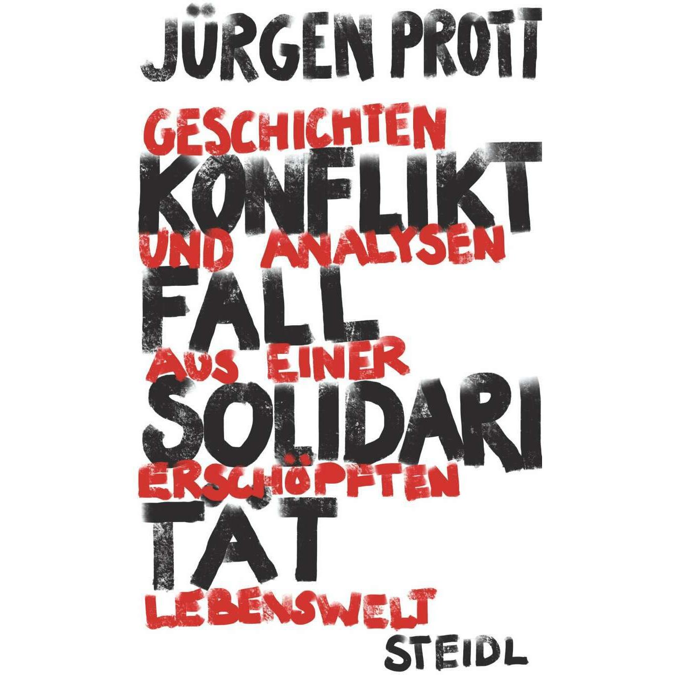 Konfliktfall Solidarität, Sachbücher von Jürgen Prott