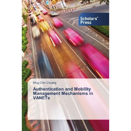 Authentication and Mobility Management Mechanisms in VANETs, Fachbücher