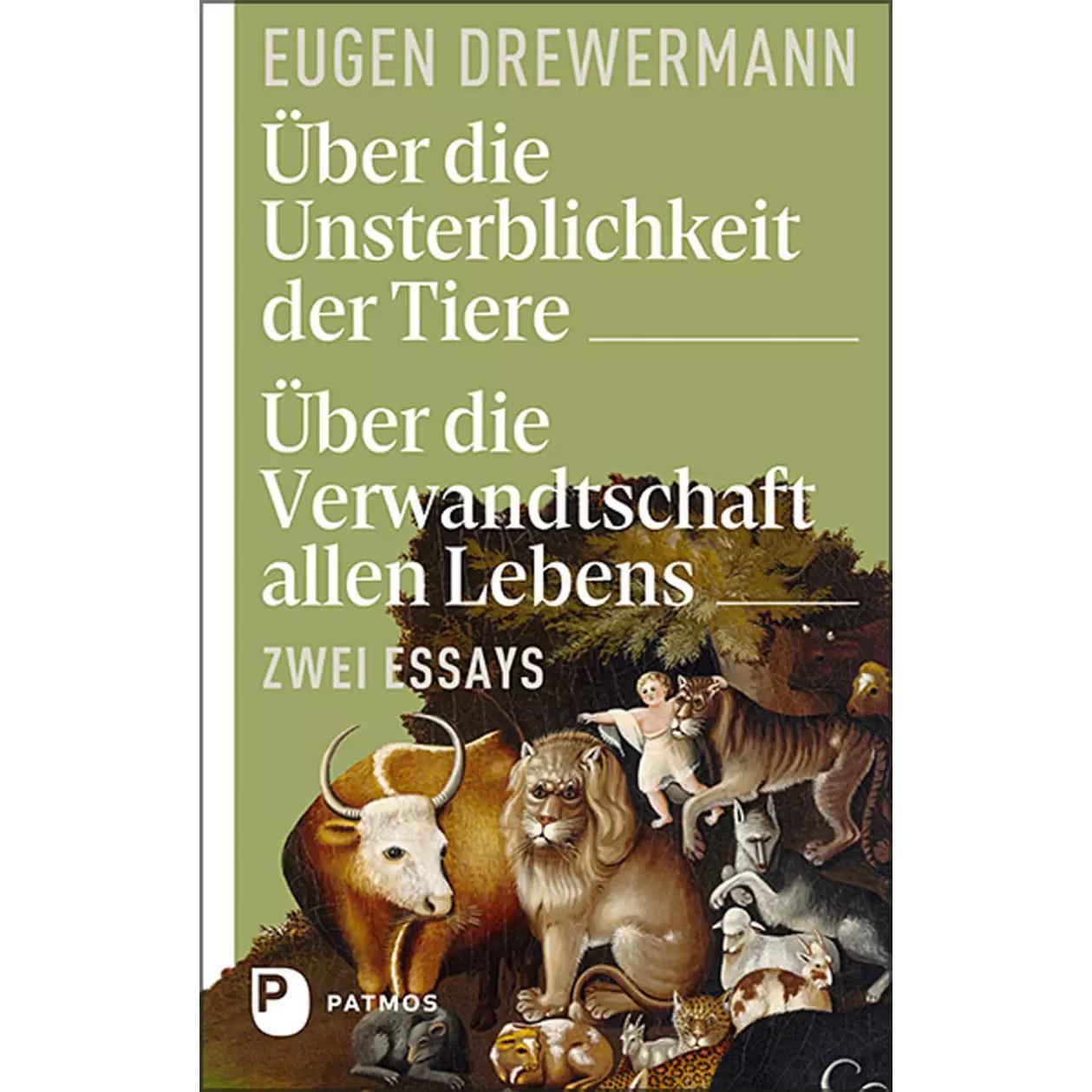 Über die Unsterblichkeit der Tiere. Über die Verwandtschaft allen Lebens, Fachbücher von Eugen Drewermann
