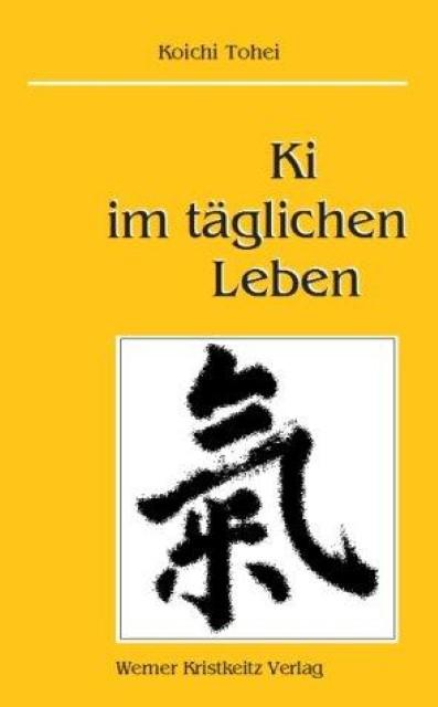 Produktbild Ki im täglichen Leben (Deutsch, Koichi Tohei, 2003)