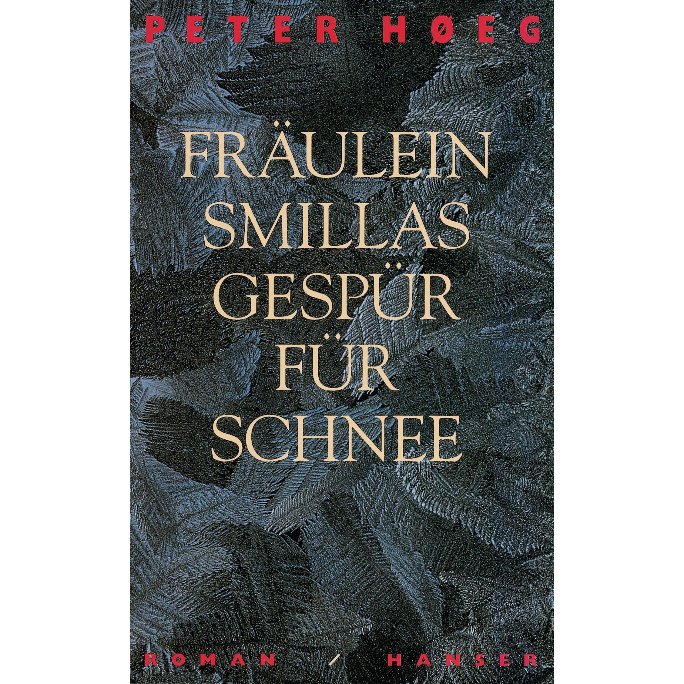 Fräulein Smillas Gespür für Schnee, Belletristik von Peter Høeg, Monika Wesemann