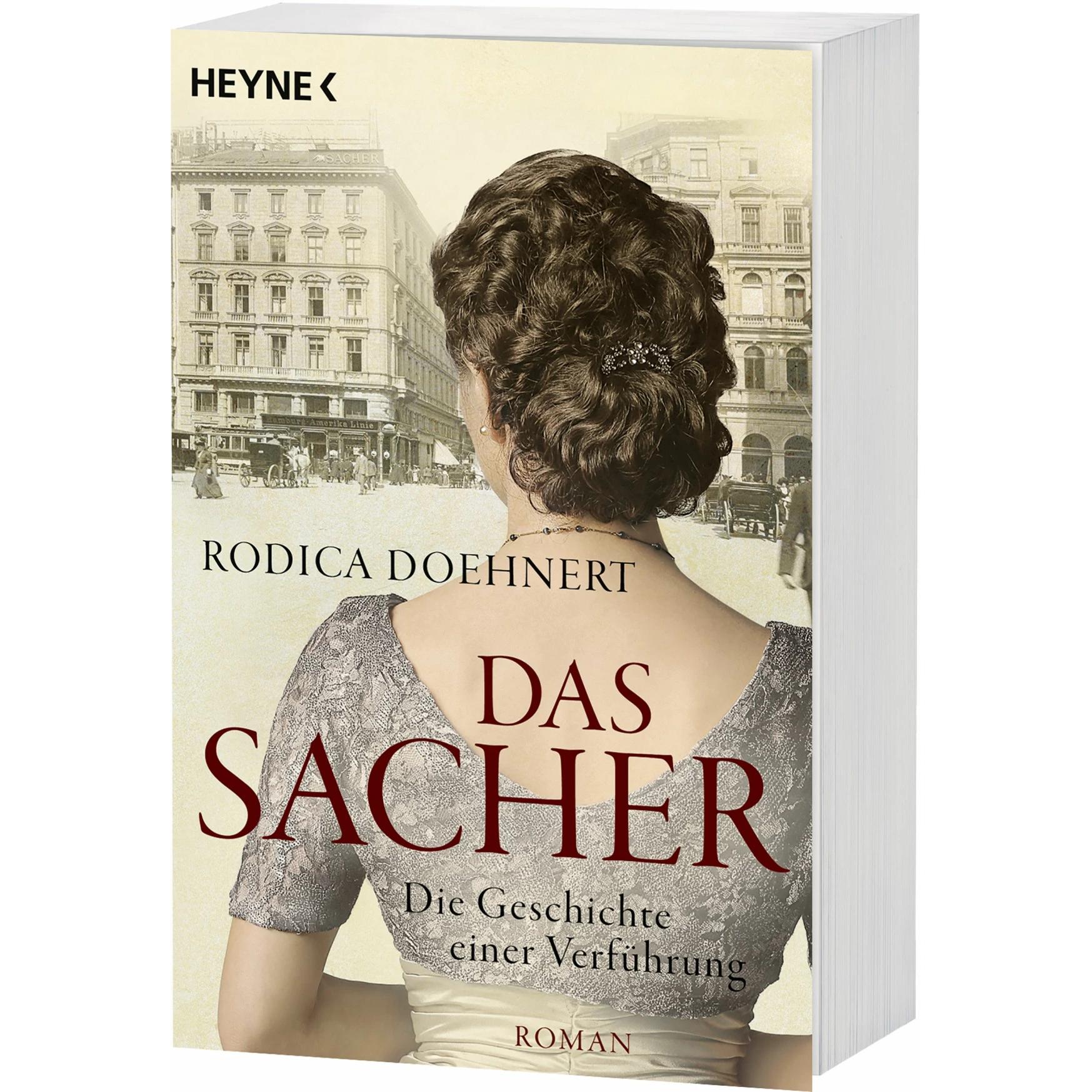Das Sacher - Die Geschichte einer Verführung, Belletristik von Rodica Doehnert