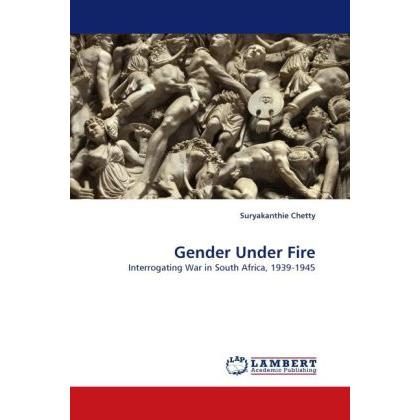 Gender Under Fire, Fachbücher von Suryakanthie Chetty