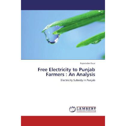 Free Electricity to Punjab Farmers : An Analysis, Fachbücher von Rajwinder Kaur