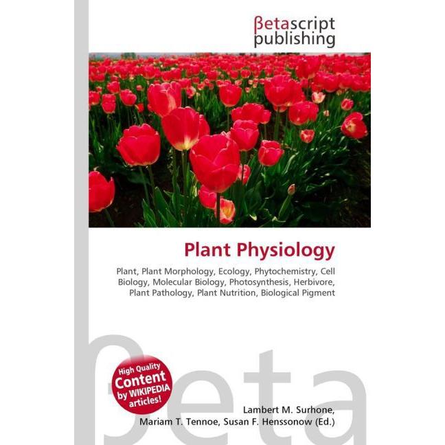 Plant Physiology, Fachbücher von Lambert M. Surhone, Miriam T. Timpledon, Susan F. Marseken