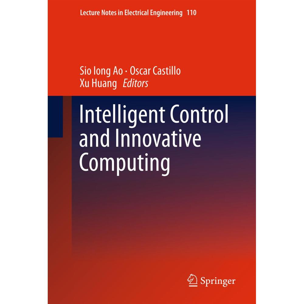 Intelligent Control and Innovative Computing, Fachbücher von Oscar Castillo, He Huang, Sio Iong Ao