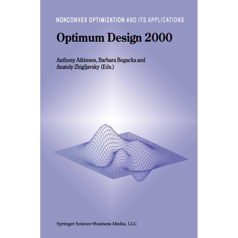 Optimum Design 2000, Fachbücher von Anthony Atkinson, Anatoly A. Zhigljavsky, Barbara Bogacka