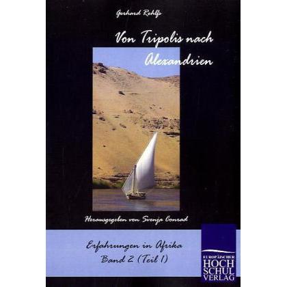 Von Tripolis nach Alexandrien, Ratgeber von Gerhard Rohlfs