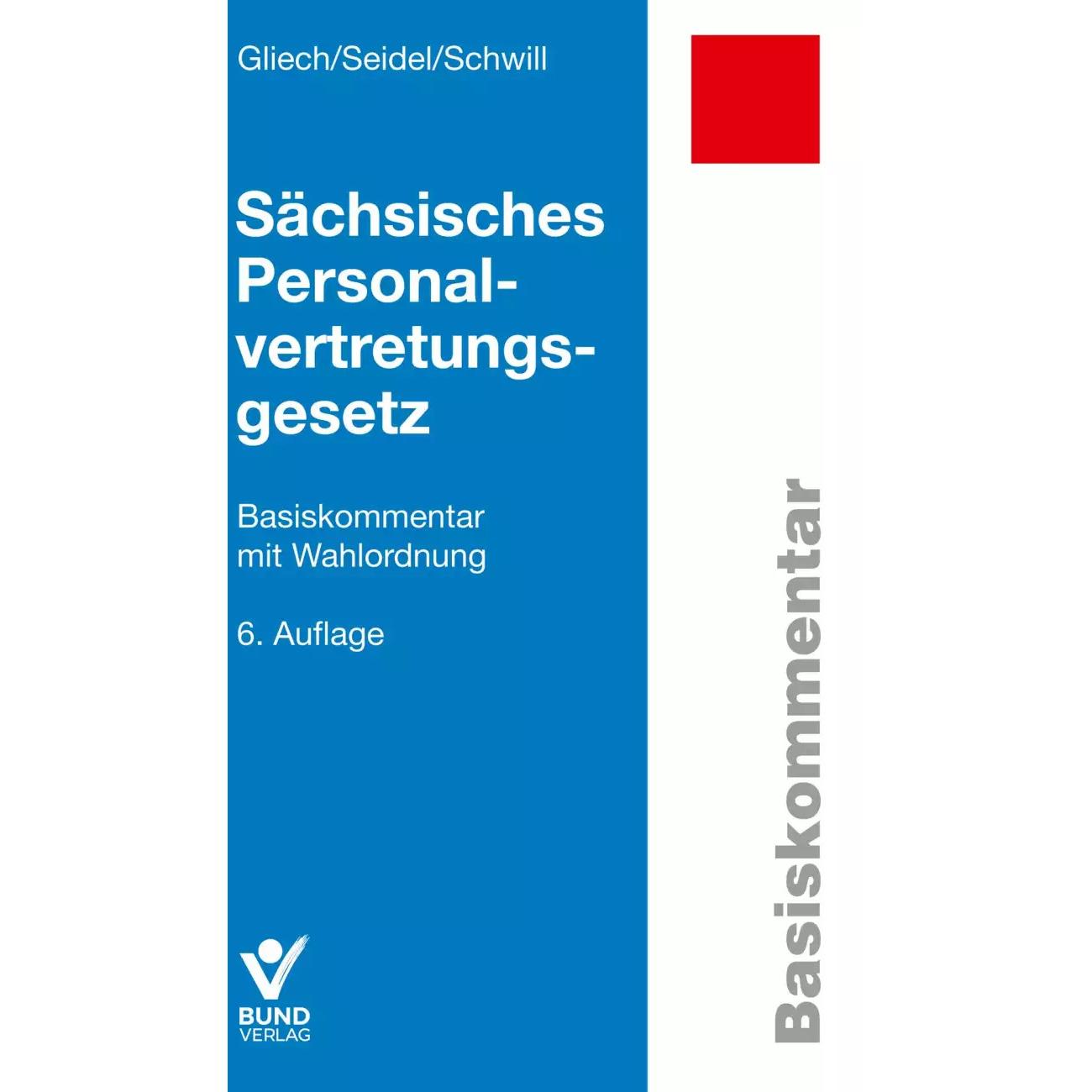 Sächsisches Personalvertretungsgesetz, Fachbücher von Lore Seidel, Susanne Gliech, Klaus Schwill