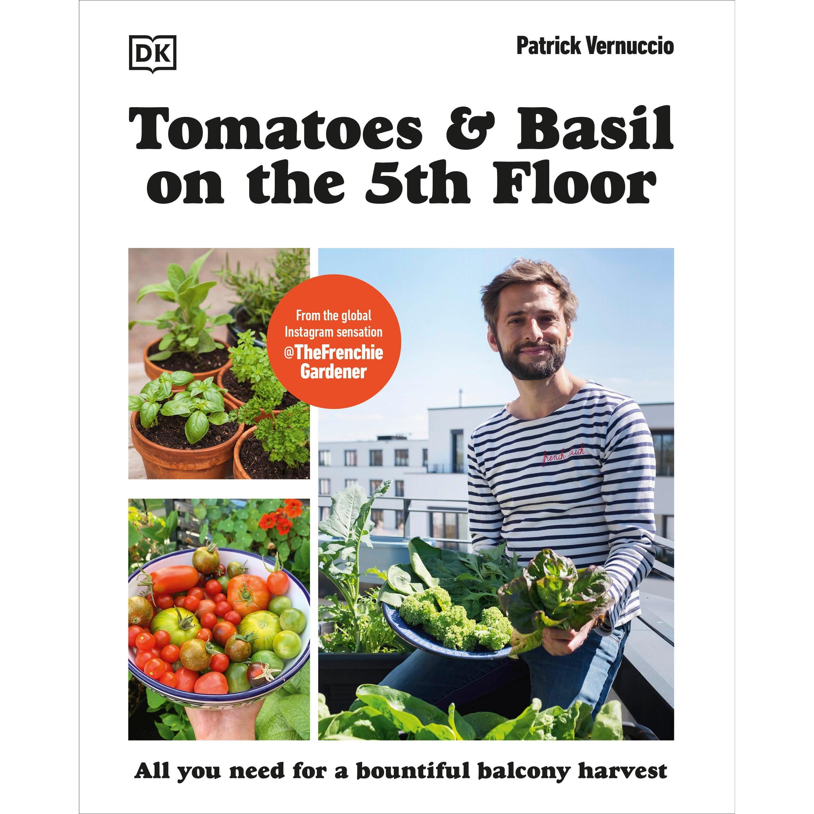 Thumbnail - Tomatoes and Basil on the 5th Floor (The Frenchie Gardener), Ratgeber von Patrick Vernuccio