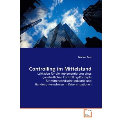 Controlling im Mittelstand, Fachbücher von Markus Fost