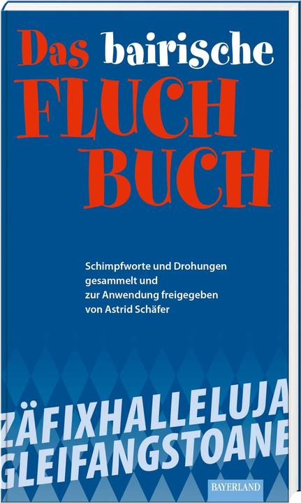 Produktbild Das bayerische Fluch-Buch (Deutsch, Astrid Schäfer, 2018)