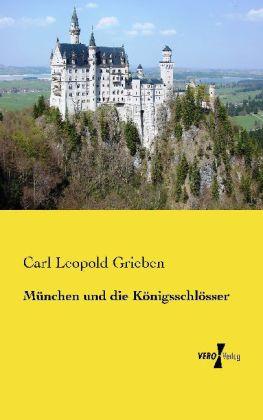 Produktbild München und die Königsschlösser (Deutsch, Carl Leopold Grieben, 2013)