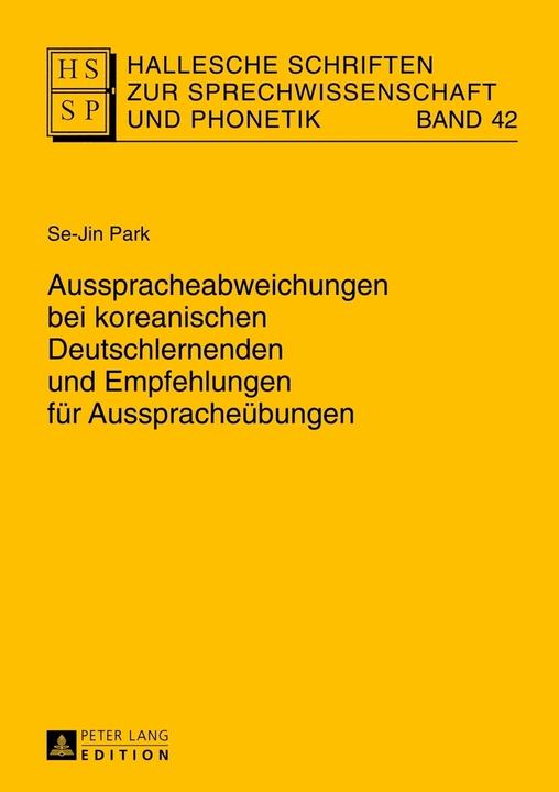 Produktbild Ausspracheabweichungen bei koreanischen Deutschlernenden und Empfehlungen für Ausspracheübungen (Deutsch, Se-Jin Park, 2012)