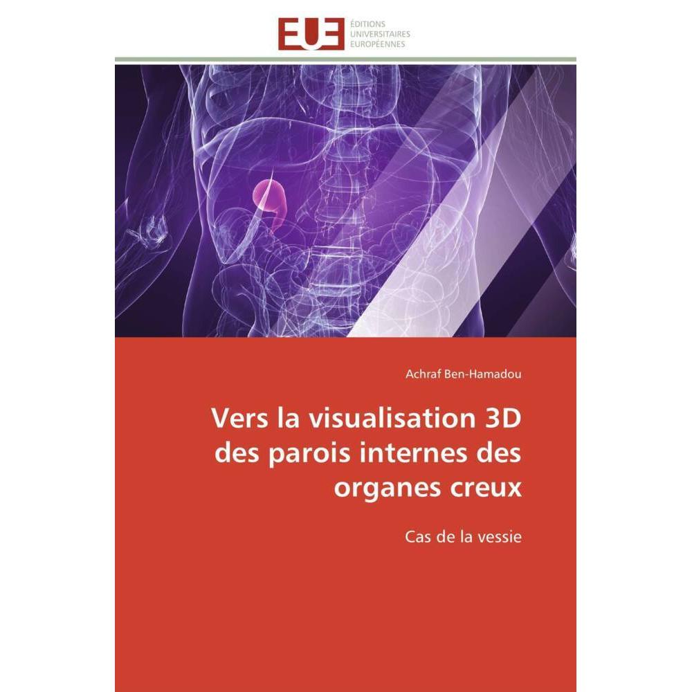 Vers la visualisation 3D des parois internes des organes creux, Fachbücher
