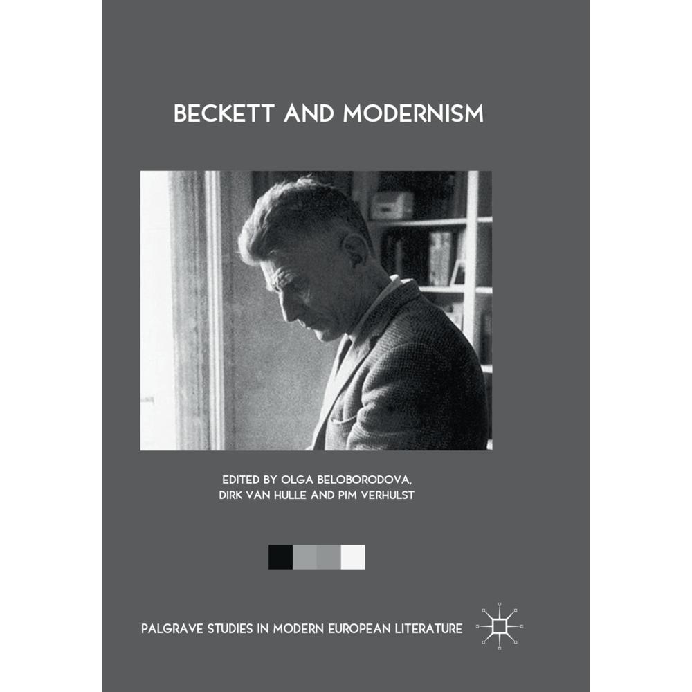 Beckett and Modernism, Fachbücher von Dirk Van Hulle, Pim Verhulst, Olga Beloborodova