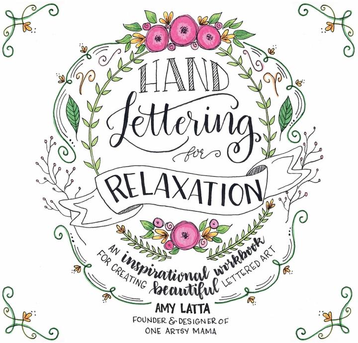 Produktbild Hand-Lettering for Relaxation: An Interactive, Inspirational Workbook to Create Lettered Art (Englisch, Amy Latta, 2017)