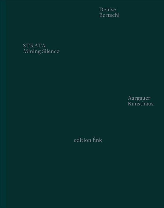 STRATA. Mining Silence (Deutsch, André Nicacio Lima, Anselm Franke, Bernhard C. Schär, Denise Bertschi, 2020)