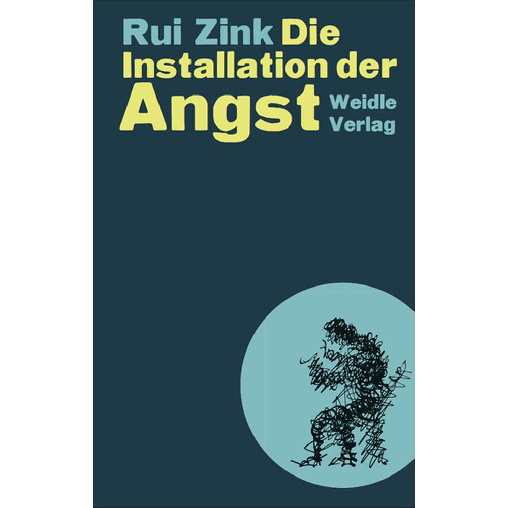 Zink:Die Installation der Angst, Sachbücher von Rui Zink