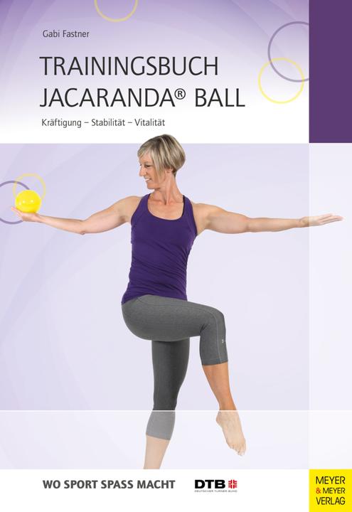 Trainingsbuch Jacaranda® Ball (German, Gabi Fastner, 2019)