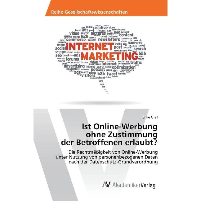 Ist Online-Werbung ohne Zustimmung der Betroffenen erlaubt?, Fachbücher von Silke Graf