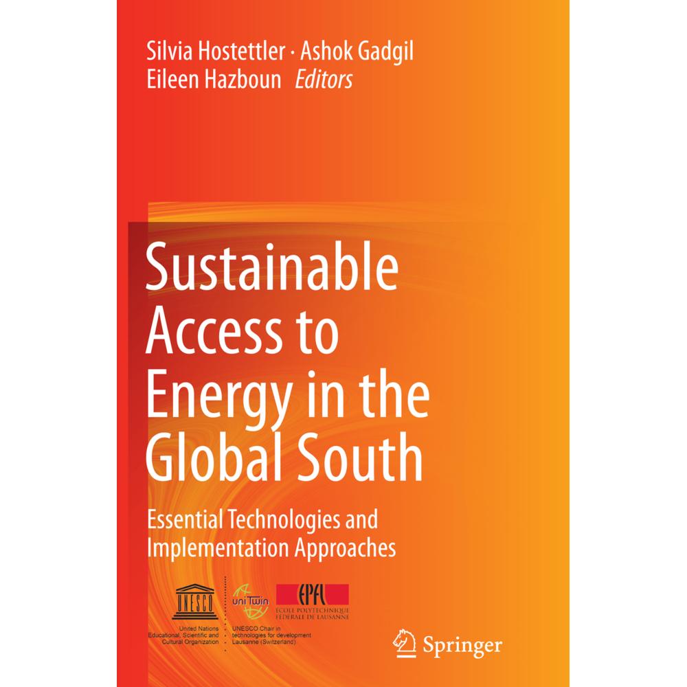Sustainable Access to Energy in the Global South, Fachbücher von Silvia Hostettler, Ashok Gadgil, Eileen Hazboun