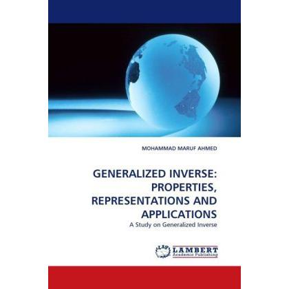 Generalized Inverse: Properties, Representations And Applications, Fachbücher