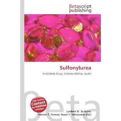 Sulfonylurea, Fachbücher von Lambert M. Surhone, Susan F. Marseken, Miriam T. Timpledon