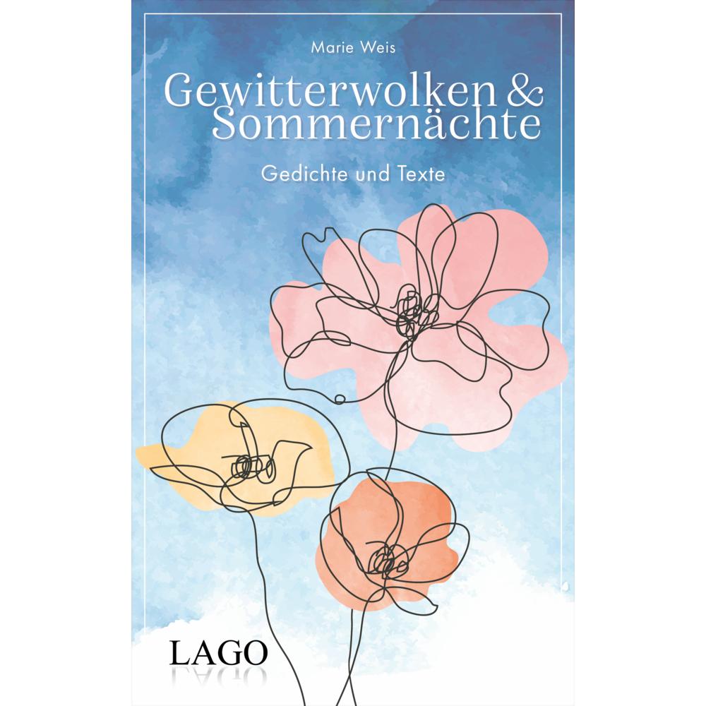Gewitterwolken und Sommernächte, Belletristik von Marie Weis