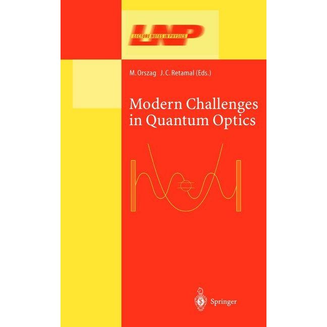 Modern Challenges in Quantum Optics, Fachbücher von Miguel Orszag, Juan C. Retamal