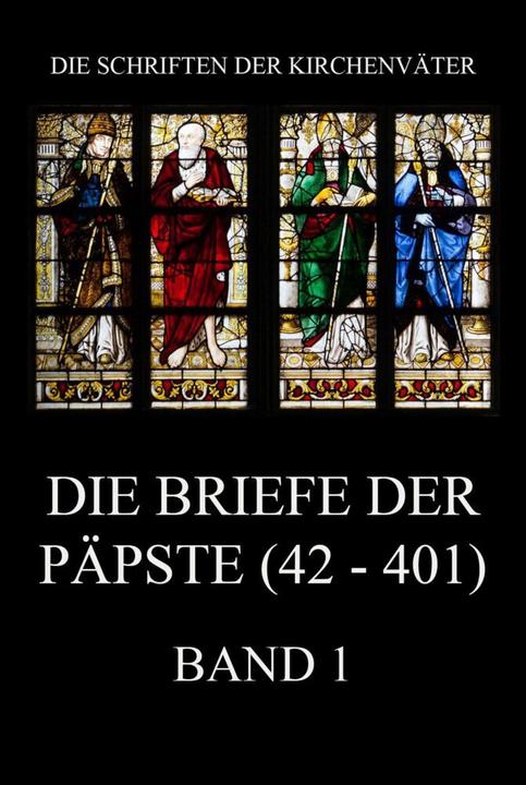 Produktbild Die Briefe der Päpste (42-401), Band 1 (Jürgen Beck, 2021)