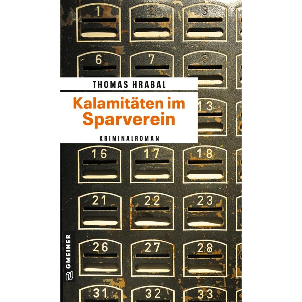 Kalamitäten im Sparverein, Belletristik von Thomas Hrabal