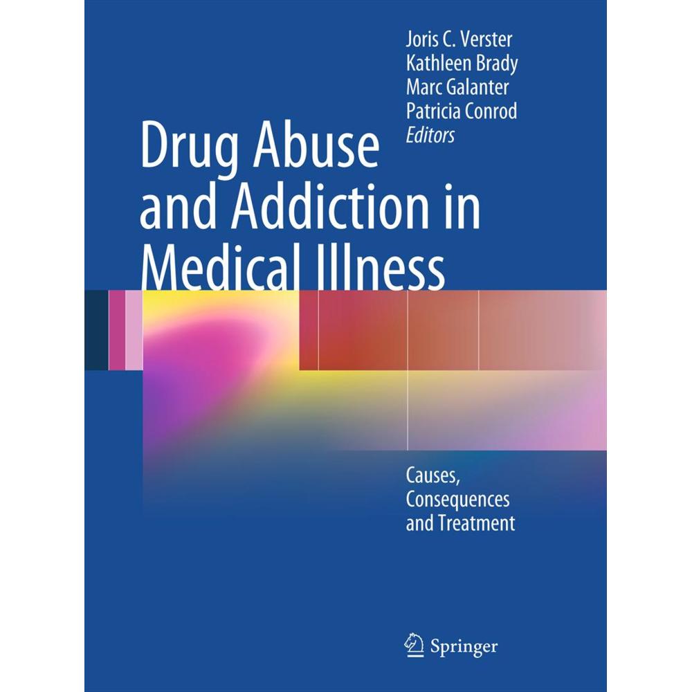 Drug Abuse and Addiction in Medical Illness, Fachbücher von Joris C. Verster, Patricia Conrod, Marc Galanter, Kathleen B...
