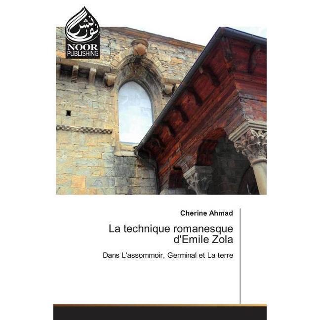 La technique romanesque d'Emile Zola, Fachbücher von Cherine Ahmad