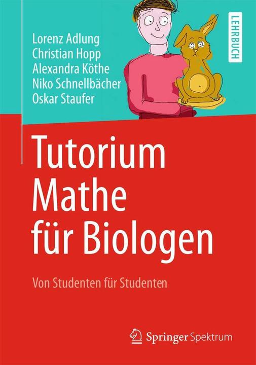 Produktbild Tutorium Mathe für Biologen (Deutsch, Alexandra Köthe, Christian Hopp, Lorenz Adlung, Niko Schnellbächer, Oskar Staufer, 2013)