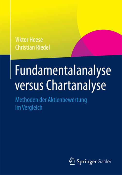 Produktbild Fundamentalanalyse versus Chartanalyse (Deutsch, Christian Riedel, Viktor Heese, 2016)