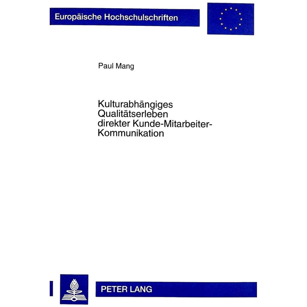 Kulturabhängiges Qualitätserleben direkter Kunde-Mitarbeiter-Kommunikation, Fachbücher von Paul Mang