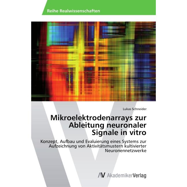 Mikroelektrodenarrays zur Ableitung neuronaler Signale in vitro, Fachbücher
