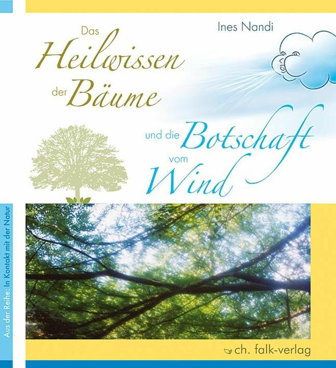 Produktbild Das Heilwissen der Bäume und die Botschaft vom Wind (Deutsch, Ines Nandi, 2014)