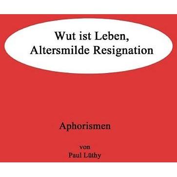 Thumbnail - Aphorismen, Belletristik von Paul Lüthy