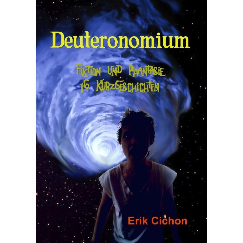 Deuteronomium, Belletristik von Erik Cichon