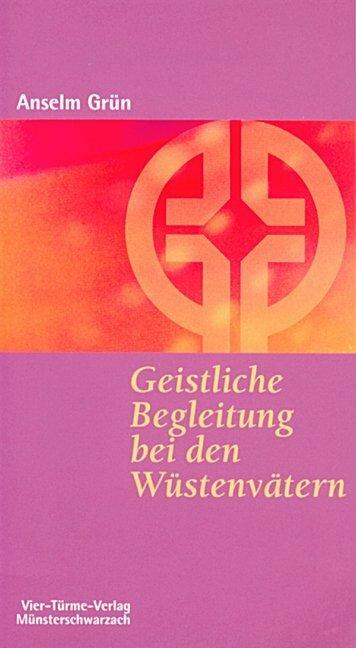 Produktbild Geistliche Begleitung bei den Wüstenvätern (Deutsch, Anselm Grün, 2024)