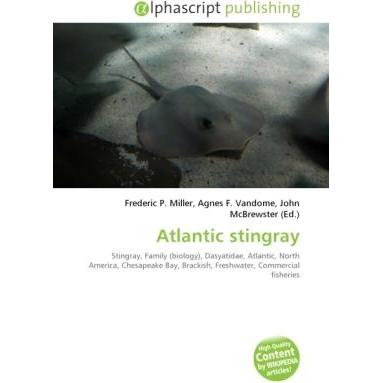 Atlantic stingray, Fachbücher von Agnes F. Vandome, Frederic P. Miller, John McBrewster