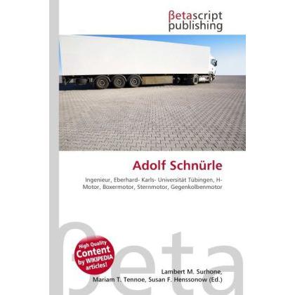 Adolf Schnürle, Ratgeber von Lambert M. Surhone, Mariam T. Tennoe, Susan F. Henssonow