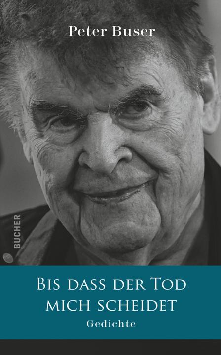 Produktbild Buser:BIS DASS DER TOD MICH SCHEIDEt (Peter Buser, 2020)