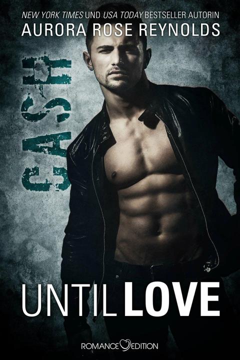 Produktbild Until Love: Cash (Deutsch, Aurora Rose Reynolds, Lizzi Pierce-Parker, 2017)