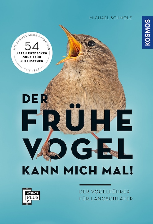 Kosmos Der frühe Vogel kann mich mal - der Vogelführer für Langschläfer (Deutsch, Michael Schmolz, 2022)