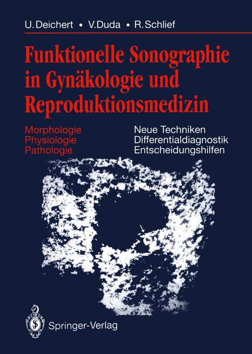 Produktbild Funktionelle Sonographie in Gynäkologie und Reproduktionsmedizin (Deutsch, Reinhard Schlief, Ulrich Deichert, Volker Duda, 2012)