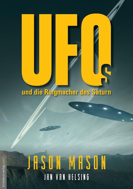 Actual product image UFOs und die Ringmacher des Saturn (German, Jason Mason, Jan van Helsing, 2024)