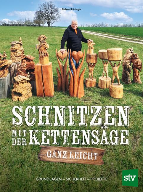 Actual product image Litzinger:Schnitzen mit der Kettensäge (German, Richard Litzinger, 2024)